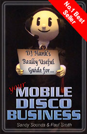 DJ Hank's Really Useful Guide for Your Mobile Disco Business